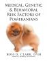 Medical Genetic & Behavioral Risk Factors of Pomeranians