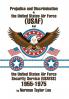 Prejudice and Discrimination in the United States Air Force (USAF) and the United States Air Force Security Service (Usafss) 1955-1975