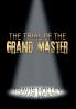 The Trial of the Grand Master