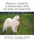 Medical Genetic & Behavioral Risk Factors of Samoyeds