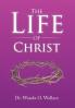 The Life of Christ