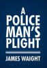 A Policeman's Plight