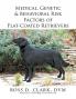Medical Genetic & Behavioral Risk Factors of Flat-Coated Retrievers