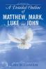 A Detailed Outline of Matthew Mark Luke and John