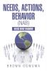 Needs Actions Behavior (NAB): Needs Drive Behavior