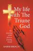 My Life with the Triune God