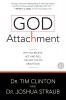 God Attachment: Why You Believe Act and Feel the Way You Do About God