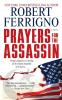 Prayers for the Assassin: A Novel (Volume 1) (Assassin Trilogy)
