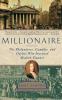 Millionaire: The Philanderer Gambler and Duelist Who Invented Modern Finance