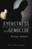 Eyewitness to a Genocide (with a New Afterword)