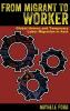 From Migrant to Worker