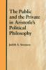 The Public and the Private in Aristotle's Political Philosophy