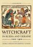 Witchcraft in Russia and Ukraine 1000-1900