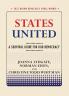 States United: A Survival Guide for Our Democracy (Brown Democracy Medal)
