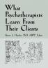 What Psychotherapists Learn from Their Clients