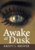 Awake at Dusk