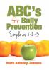 ABC's for Bully Prevention Simple as 1-2-3