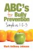 ABC's for Bully Prevention Simple as 1-2-3