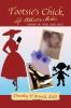 Tootsie's Chick Life Without a Mother