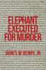 Elephant Executed For Murder