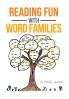 READING FUN WITH WORD FAMILIES