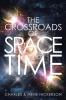 The Crossroads of Space and Time