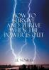How to Survive and Thrive When the Power is Out