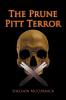 The Prune Pitt Terror