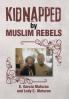 Kidnapped by Muslim Rebels