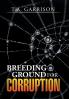 Breeding Ground for Corruption