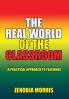 The Real World of the Classroom