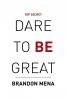 Dare to Be Great