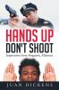 Hands Up Don't Shoot: Inspiration from Ferguson Missouri