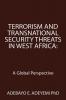 Terrorism and Transnational Security Threats in West Africa