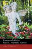 Emmanuel's Garden Passion Prayer and Purpose