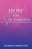 How I'm Victorious