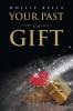 Your Past is a Gift