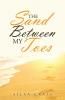 The Sand Between My Toes
