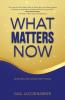 What Matters Now