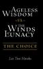 Ageless Wisdom ~vs.~ The Winds of Lunacy