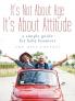 It's Not About Age It's About Attitude
