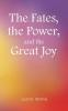 The Fates the Power and the Great Joy