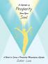 A Lifestyle of Prosperity From Your Soul
