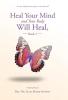 Heal Your Mind and Your Body Will Heal Book 1