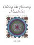 Coloring into Harmony Mandalas