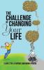 The Challenge of Changing Your Life