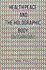Health Peace and the Holographic Body