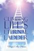 Climbing Life's Eternal Ladder