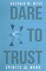 Dare to Trust