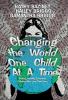 Changing The World One Child At A Time: Raising Socially Conscious Children Who Love Their Lives